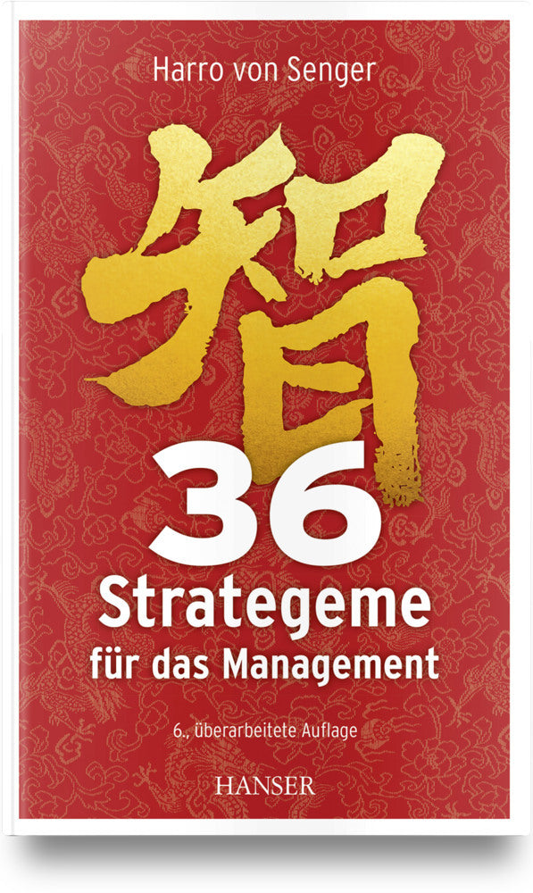 36 Strategeme für das Management (Harro Von Senger)