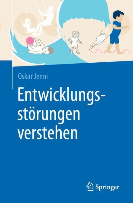 Entwicklungsstörungen verstehen (Oskar Jenni)