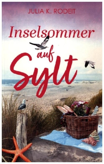 Inselsommer auf Sylt (Julia K. Rodeit)