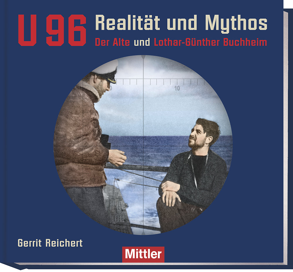 U 96 Realität und Mythos (Gerrit Reichert)