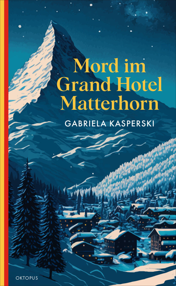 Mord im Grand Hotel Matterhorn (Gabriela Kasperski)