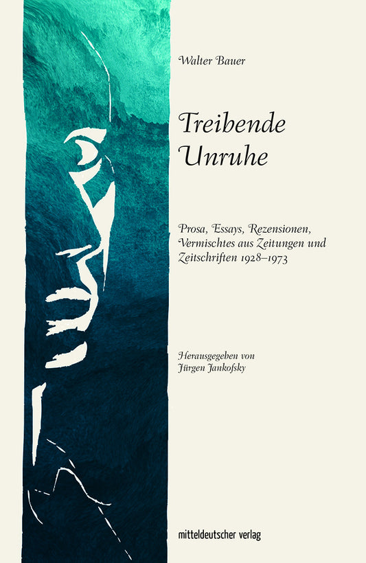 Treibende Unruhe (Walter Bauer)