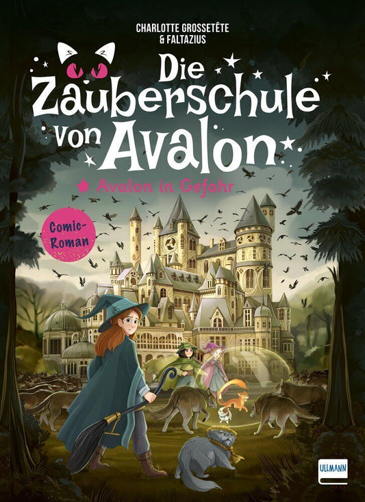 Die Zauberschule von Avalon - Avalon in Gefahr (Charlotte Grossetête)