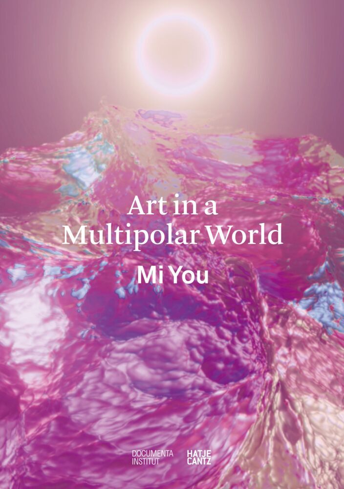 Art in a Multipolar World (Mi You)