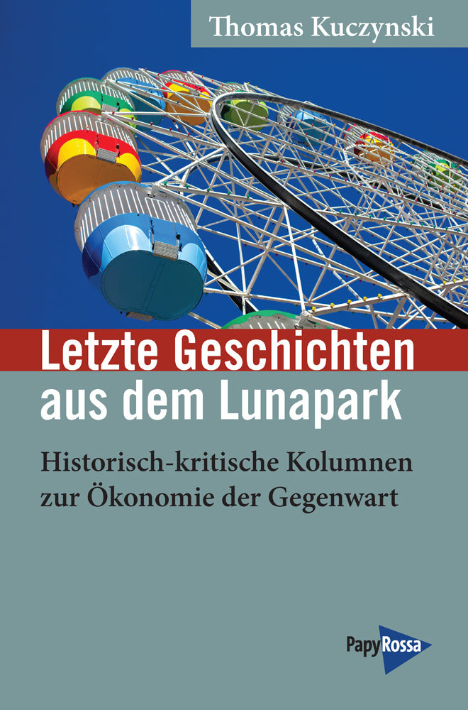 Letzte Geschichten aus dem Lunapark (Thomas Kuczynski)