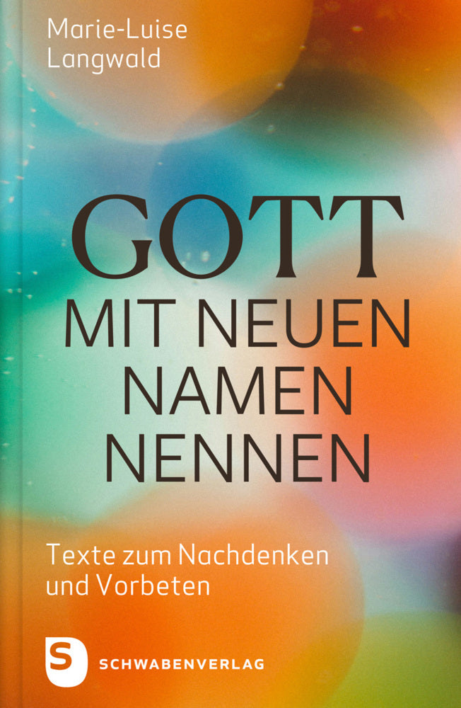Gott mit neuen Namen nennen (Marie-Luise Langwald)