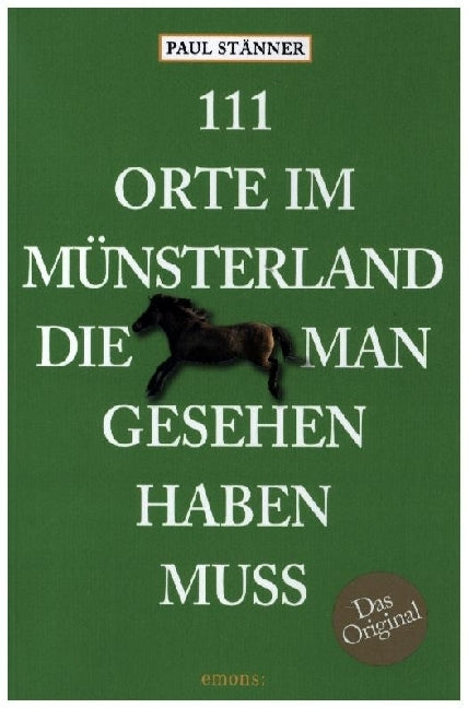 111 Orte im Münsterland, die man gesehen haben muss (Paul Stänner)
