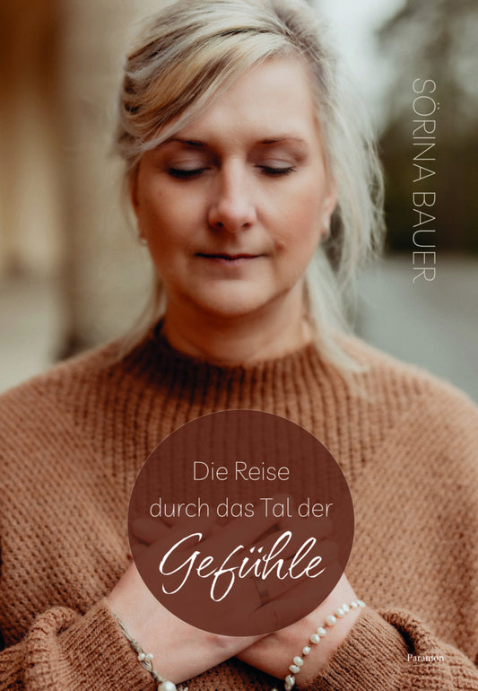 Die Reise durch das Tal der Gefühle (Sörina Bauer)