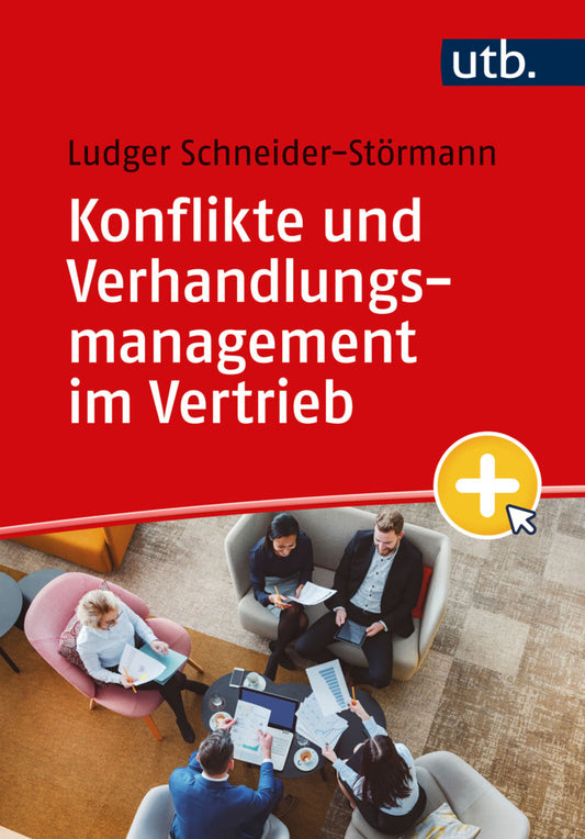 Konflikte und Verhandlungsmanagement im Vertrieb (Ludger Schneider-Störmann)