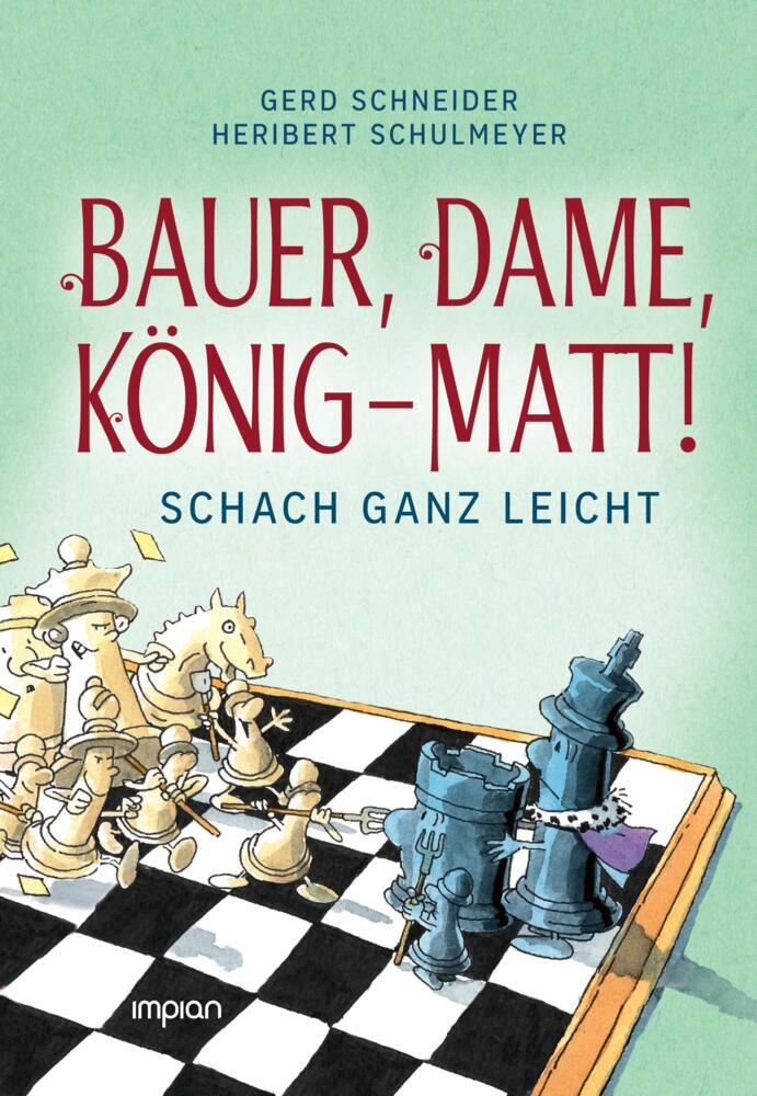 Bauer, Dame, König - MATT! (Gerd Schneider)