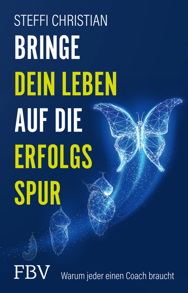 Bringe dein Leben auf die Erfolgsspur (Steffi Christian)