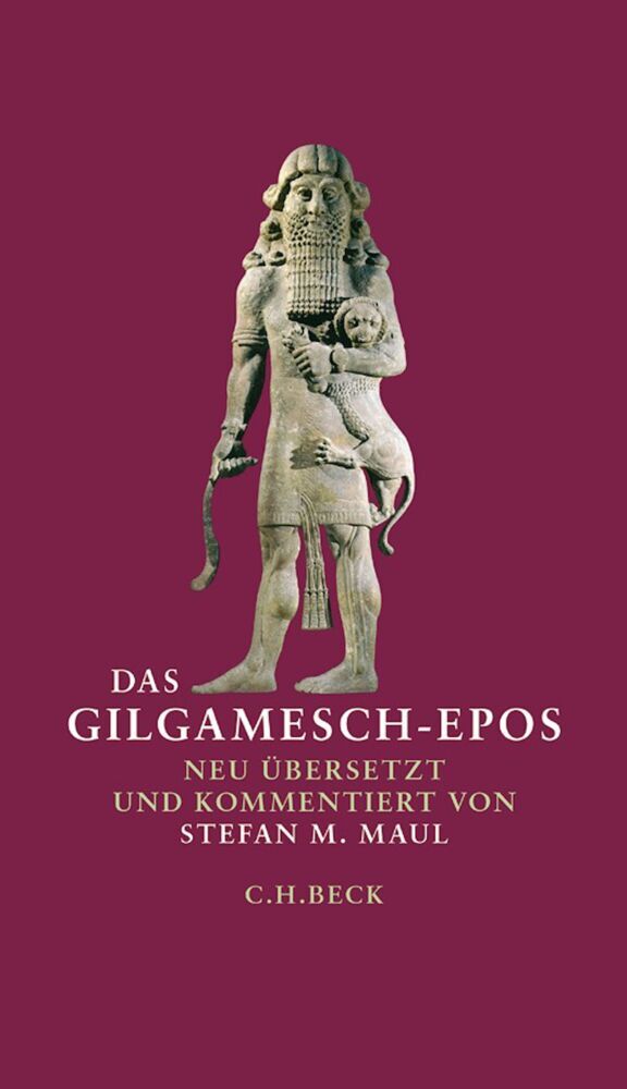 Das Gilgamesch-Epos (Stefan M. Maul)