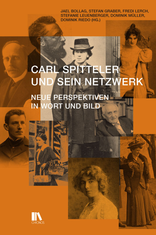 Carl Spitteler und sein Netzwerk (Jael Bollag)