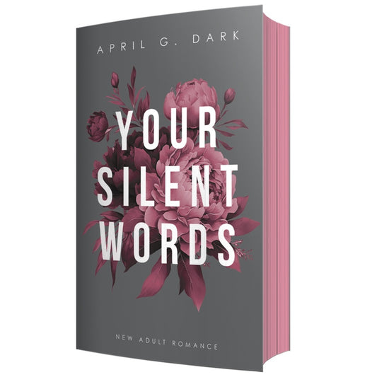 Your silent Words (April G. Dark)