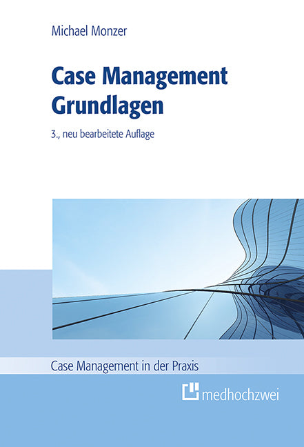 Case Management Grundlagen (Michael Monzer)
