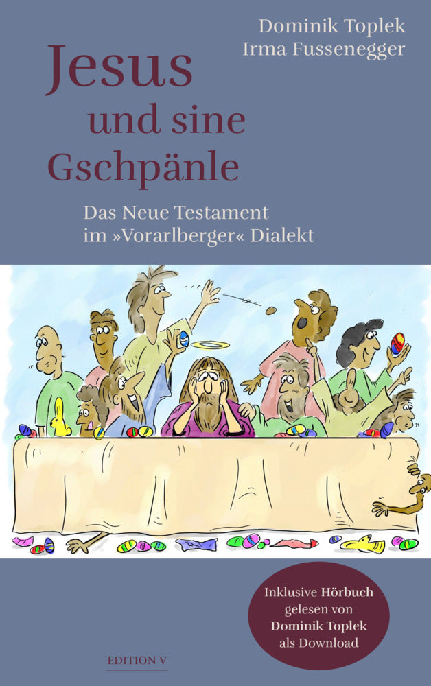 Jesus und sine Gschpänle (Dominik Toplek)