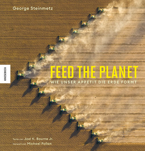 Feed the Planet (George Steinmetz)