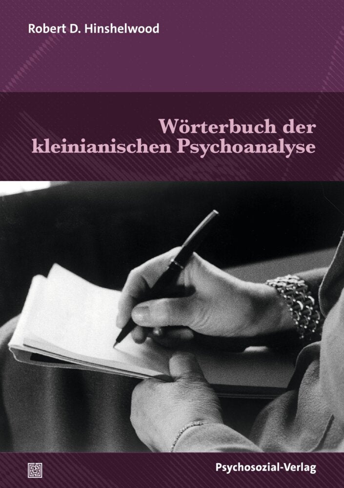 Wörterbuch der kleinianischen Psychoanalyse (Hinshelwood Robert D.)