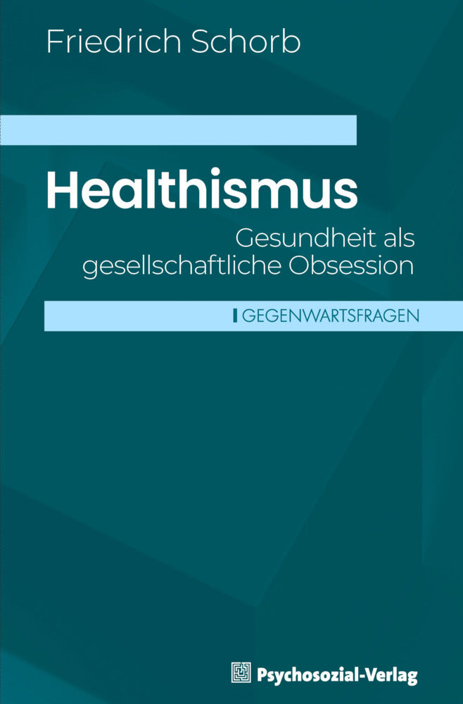 Healthismus (Friedrich Schorb)