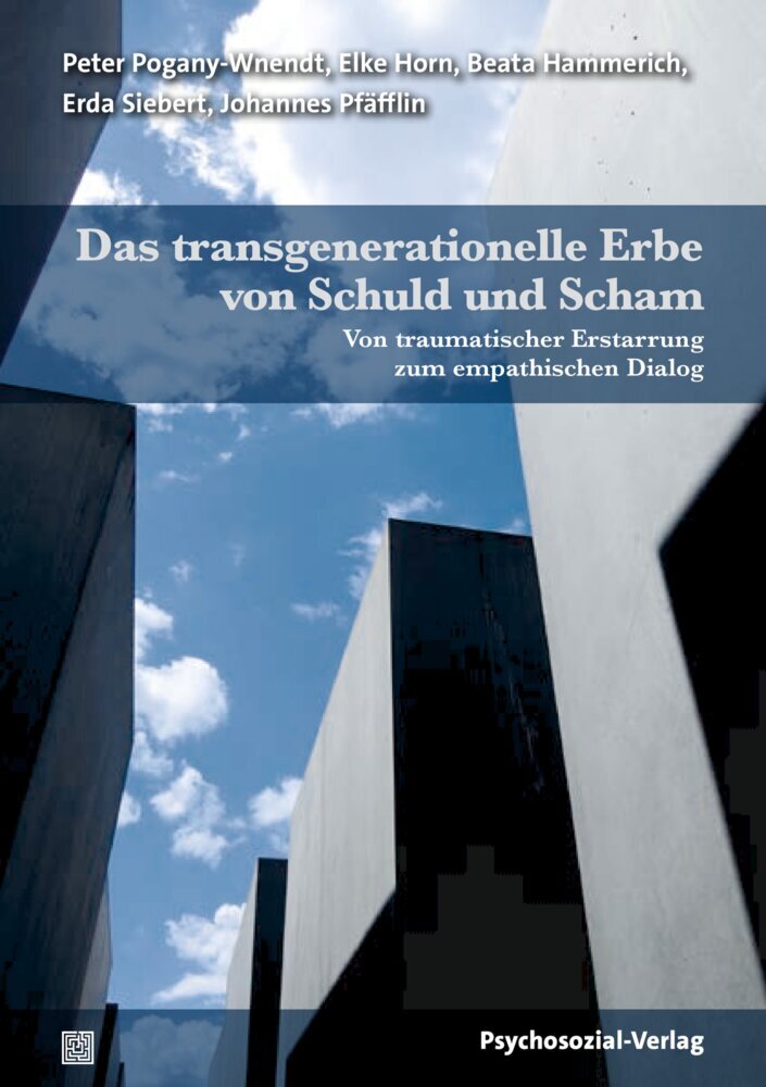 Das transgenerationelle Erbe von Schuld und Scham (Peter Pogany-Wnendt)