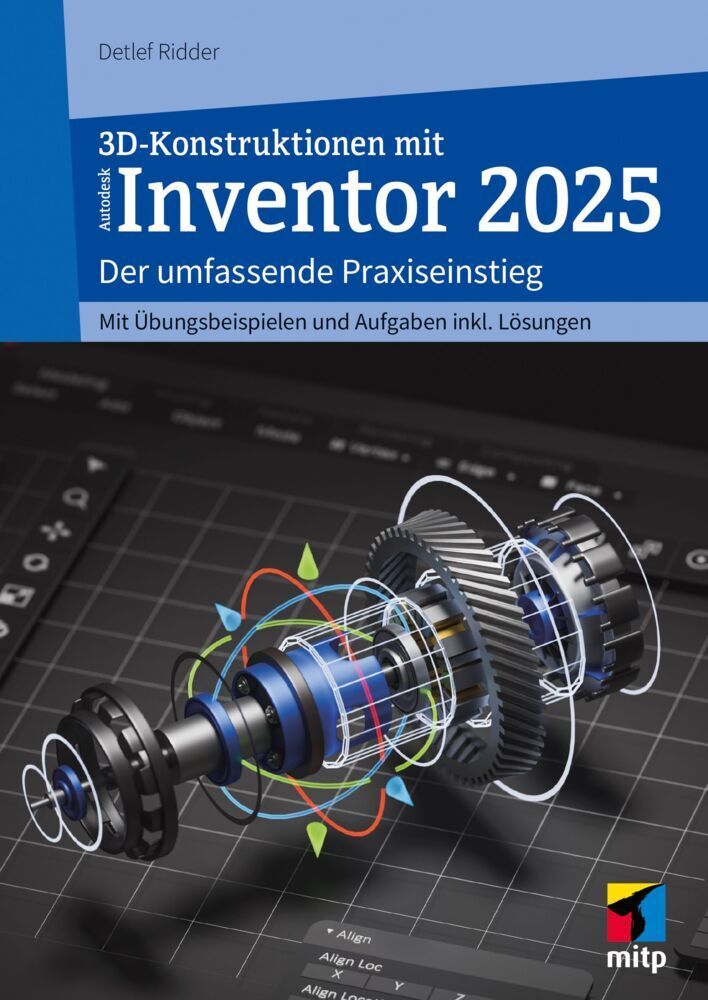 3D-Konstruktionen mit Autodesk Inventor 2025 (Detlef Ridder)