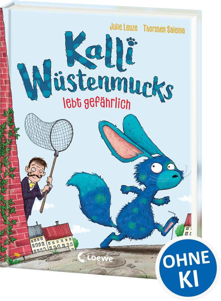Kalli Wüstenmucks lebt gefährlich (Band 3) (Julie Leuze)