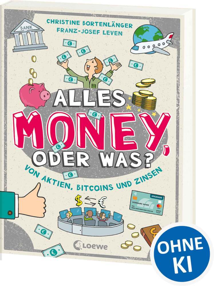 Alles Money, oder was? - Von Aktien, Bitcoins und Zinsen (Christine Bortenlänger)