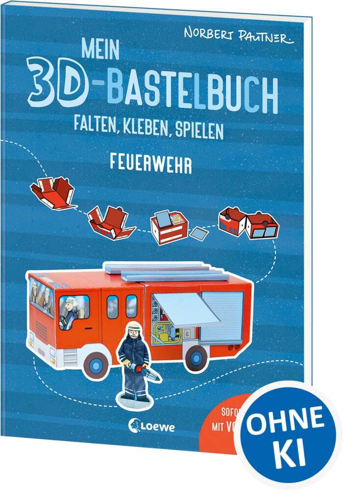 Mein 3D-Bastelbuch - Falten, kleben, spielen - Feuerwehr (Norbert Pautner)