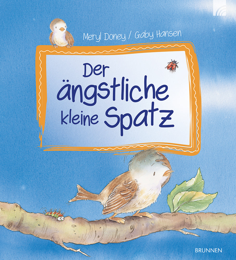 Der ängstliche kleine Spatz (Meryl Doney)