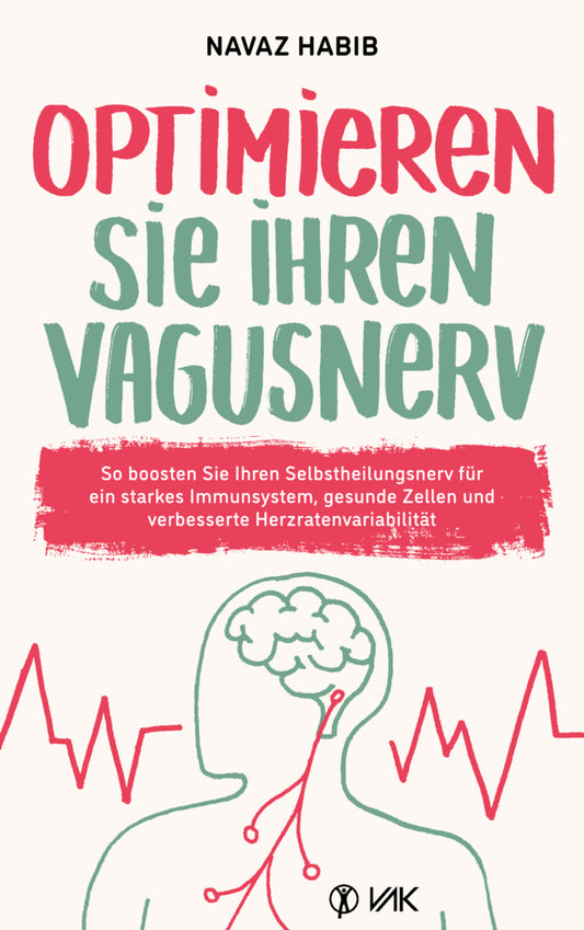 Optimieren Sie Ihren Vagusnerv (Navaz Habib)