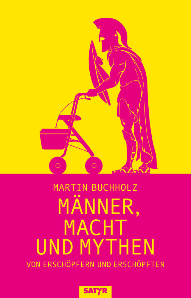 Männer, Macht und Mythen (Martin Buchholz)