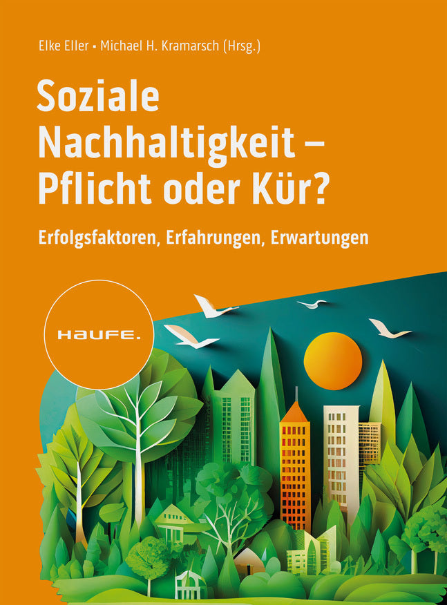 Soziale Nachhaltigkeit- Pflicht oder Kür? (Elke Eller)