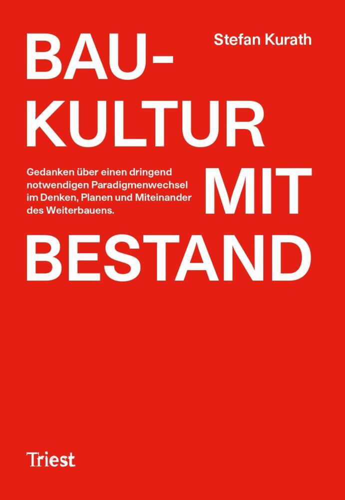 Baukultur mit Bestand (Stefan Kurath)