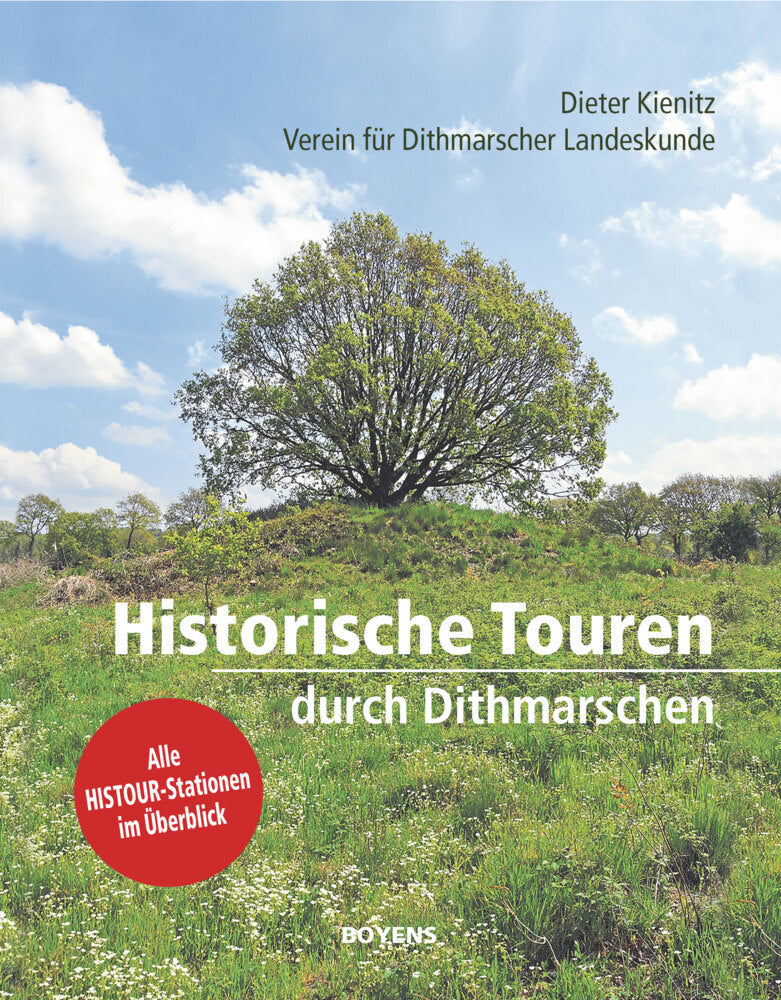 Historische Touren durch Dithmarschen (Verein Für Dithmarscher Landeskunde)