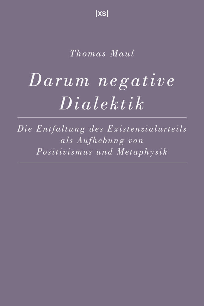 Darum negative Dialektik (Thomas Maul)