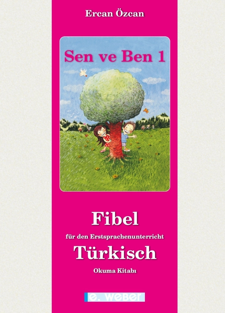 Sen ve Ben. Lese-Rechtschreib-Fibel für Kinder mit türkischer Muttersprache (zweiteilig - LEHRPLAN 2023), 2 Teile (Ercan Özcan)