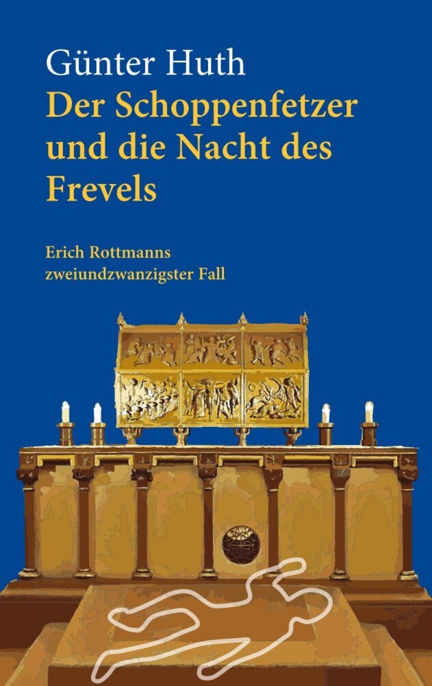 Der Schoppenfetzer und die Nacht des Frevels (Günter Huth)