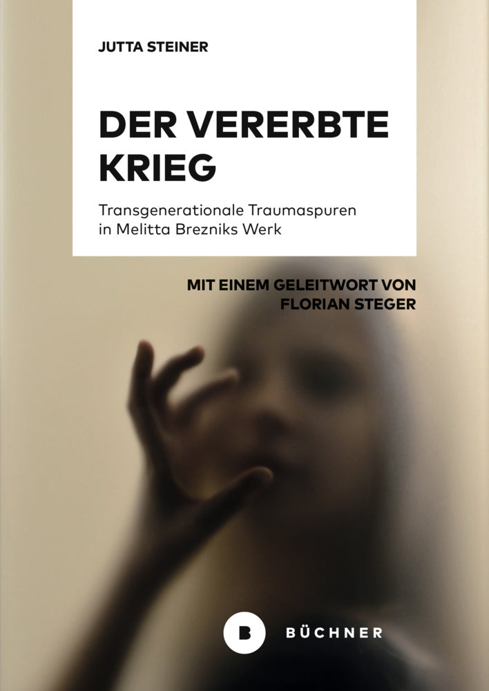 Der vererbte Krieg (Jutta Steiner)