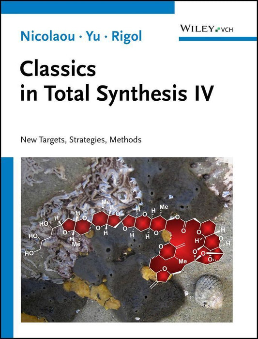 Classics in Total Synthesis IV (K. C. Nicolaou)
