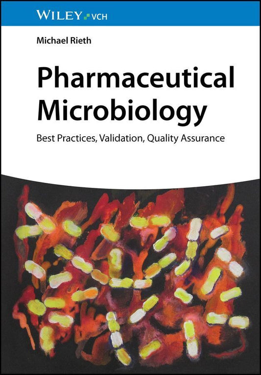 Pharmaceutical Microbiology (Michael Rieth)