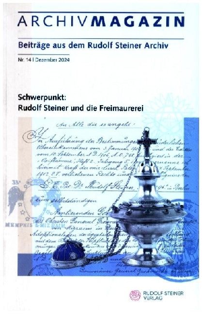 ARCHIVMAGAZIN. Beiträge aus dem Rudolf Steiner Archiv (Rudolf Steiner Nachlassverwaltung)