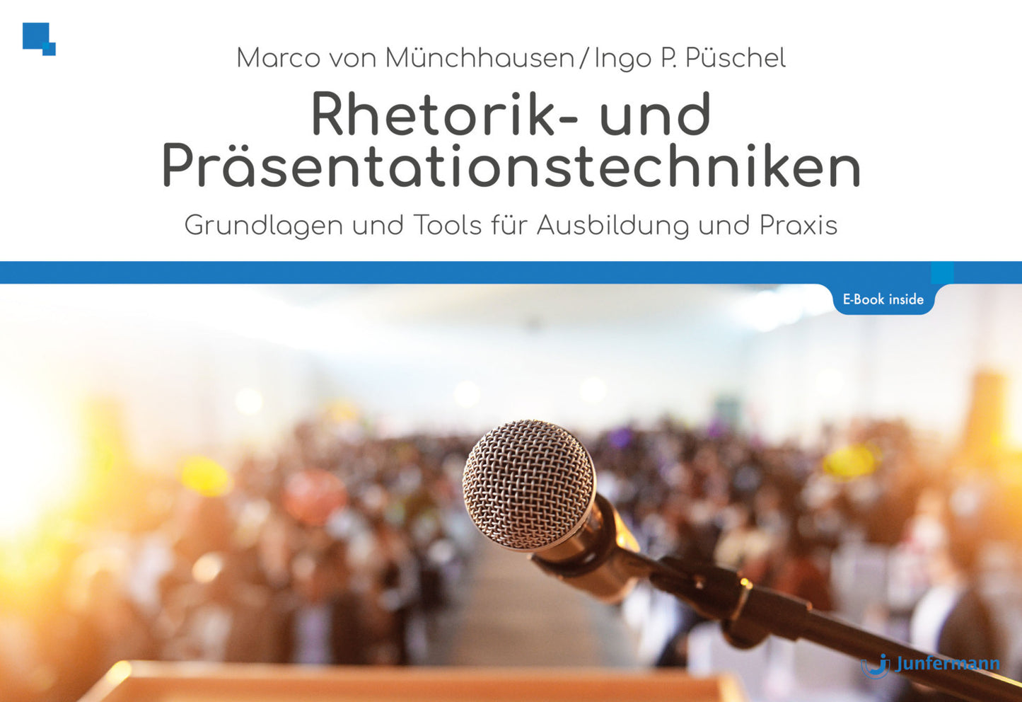 Rhetorik und Präsentationstechniken, m. 1 Beilage (Marco Von Münchhausen)