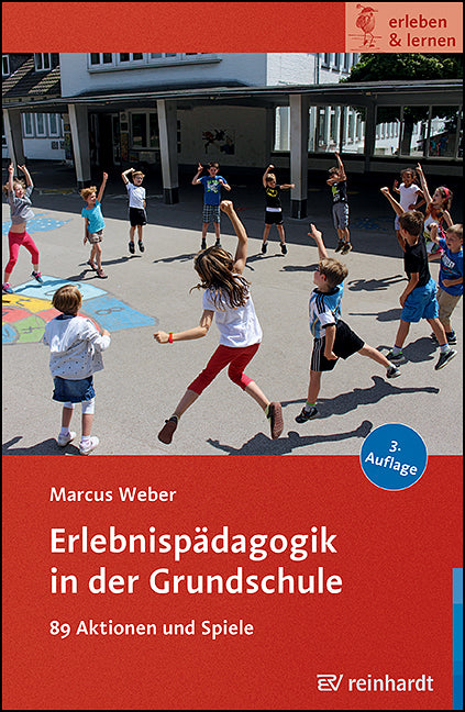 Erlebnispädagogik in der Grundschule (Marcus Weber)