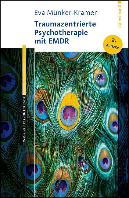 Traumazentrierte Psychotherapie mit EMDR (Eva Münker-Kramer)