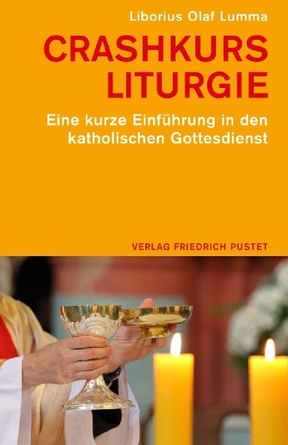 Crashkurs Liturgie (Liborius Olaf Lumma)