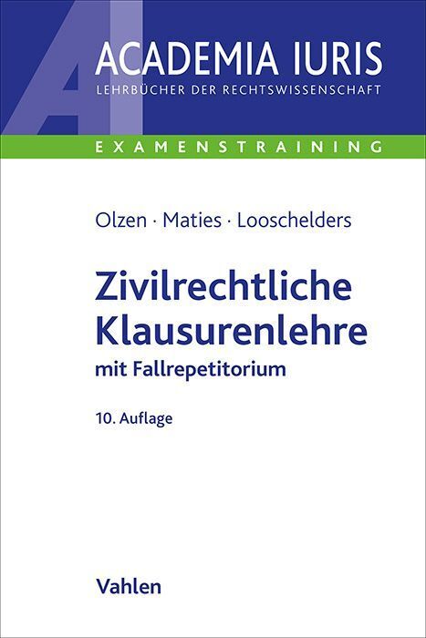 Zivilrechtliche Klausurenlehre (Dirk Olzen)