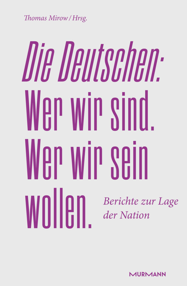 Die Deutschen. Wer wir sind. Wer wir sein wollen. (Thomas Mirow)