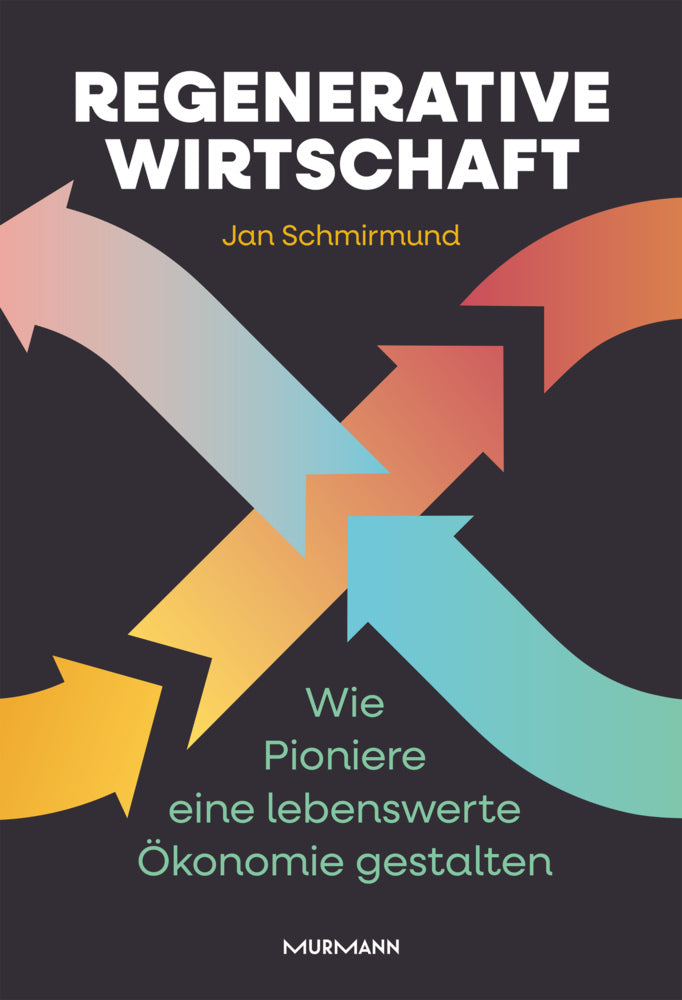 Regenerative Wirtschaft (Jan Schmirmund)