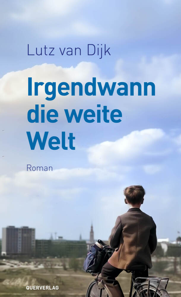 Irgendwann die weite Welt (Lutz Van Dijk)