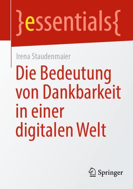 Die Bedeutung von Dankbarkeit in einer digitalen Welt (Irena Staudenmaier)